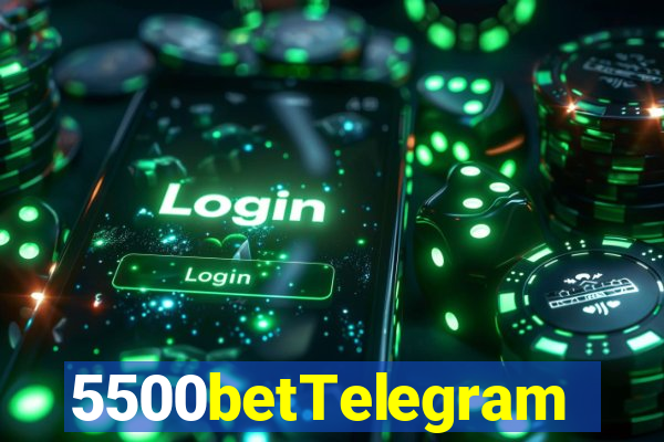 5500betTelegram