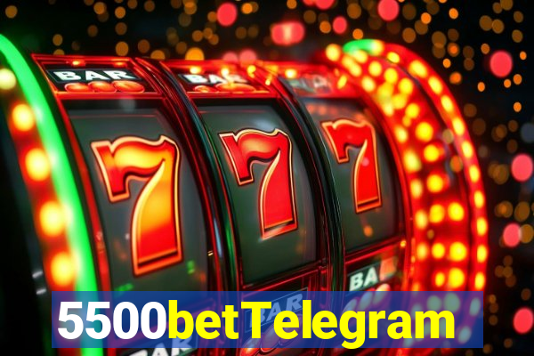 5500betTelegram