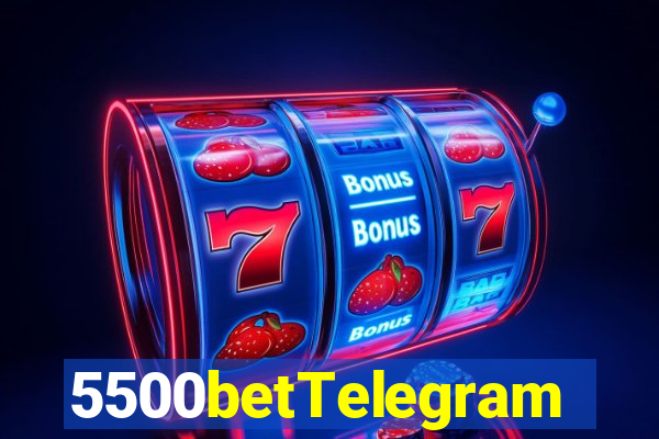 5500betTelegram