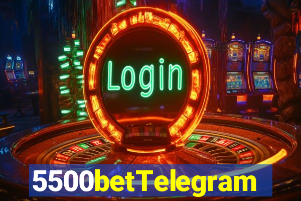 5500betTelegram