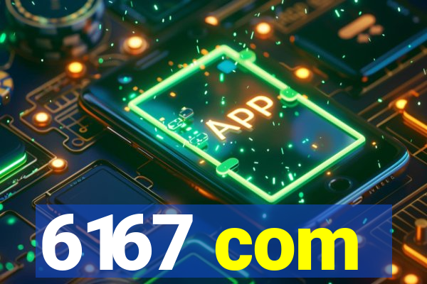 6167 com