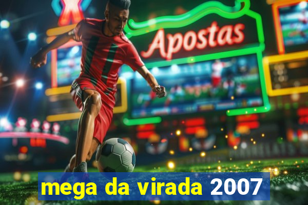 mega da virada 2007