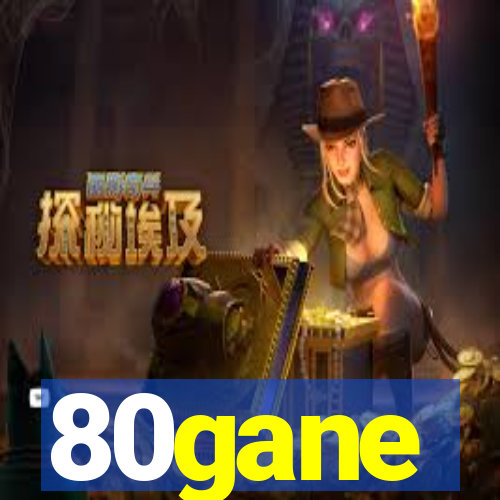 80gane