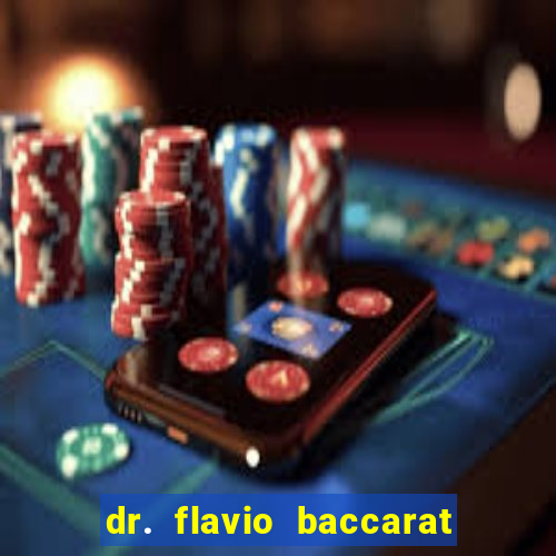 dr. flavio baccarat franco montoro