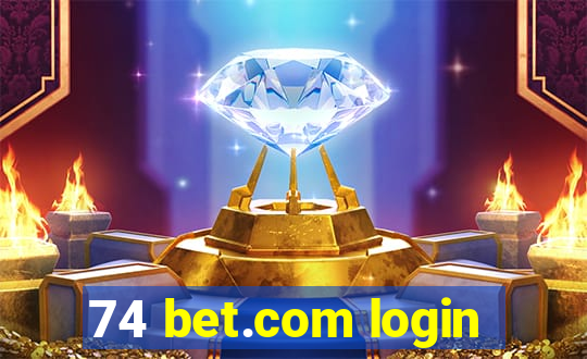 74 bet.com login