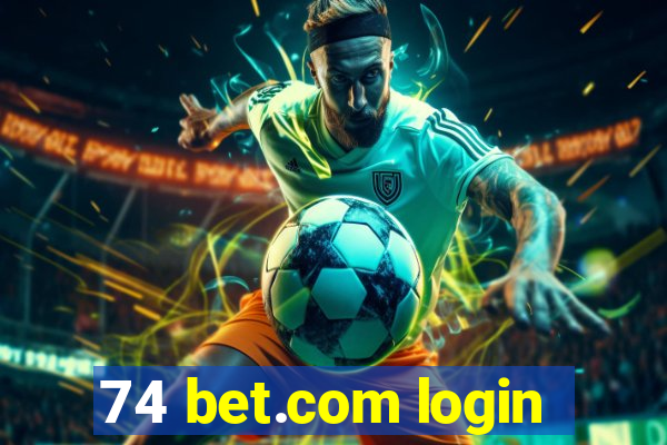74 bet.com login