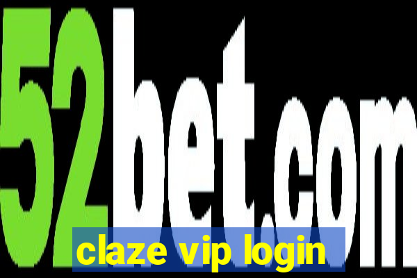 claze vip login