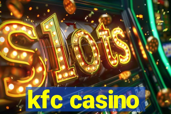 kfc casino