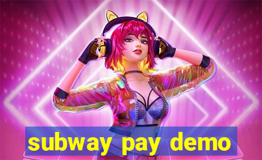 subway pay demo