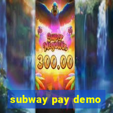 subway pay demo