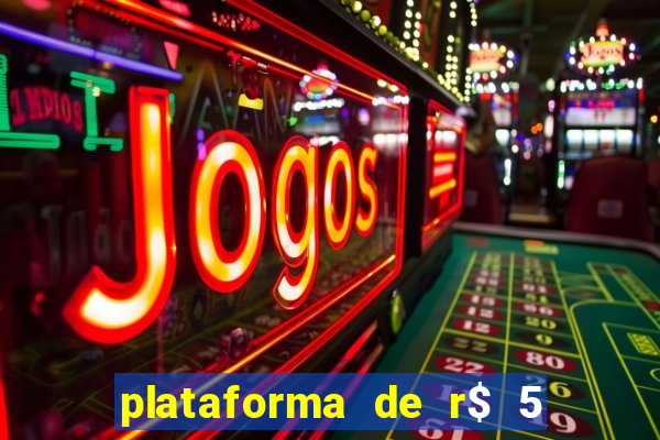 plataforma de r$ 5 para jogar