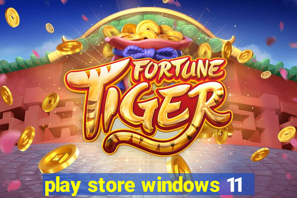 play store windows 11