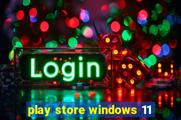 play store windows 11