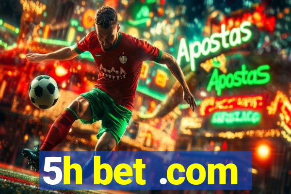 5h bet .com