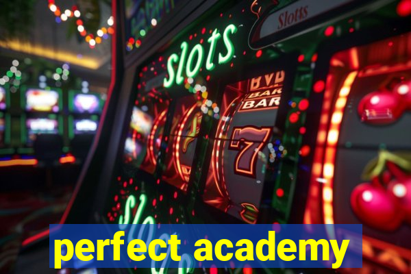 perfect academy
