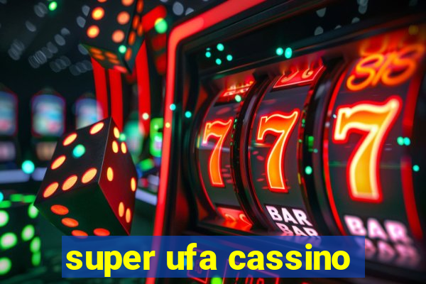 super ufa cassino