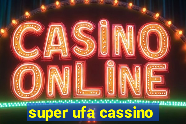 super ufa cassino