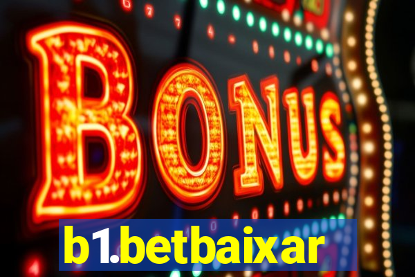 b1.betbaixar