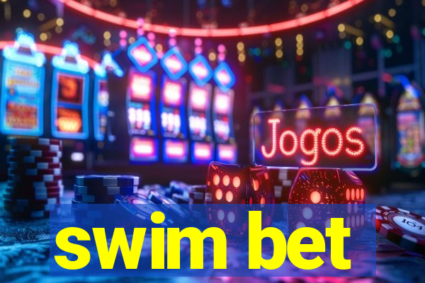 swim bet