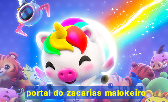 portal do zacarias malokeiro