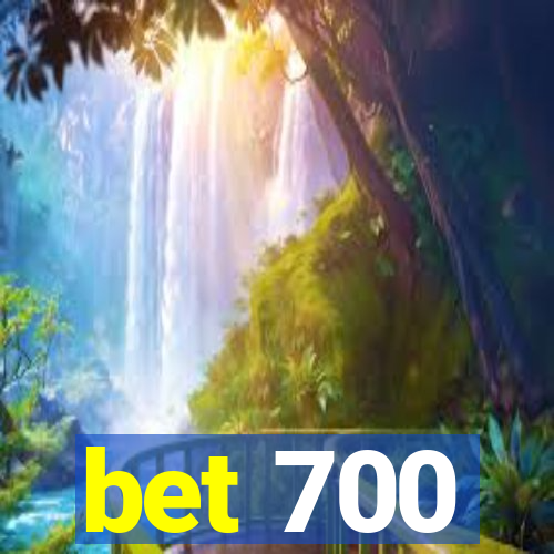 bet 700