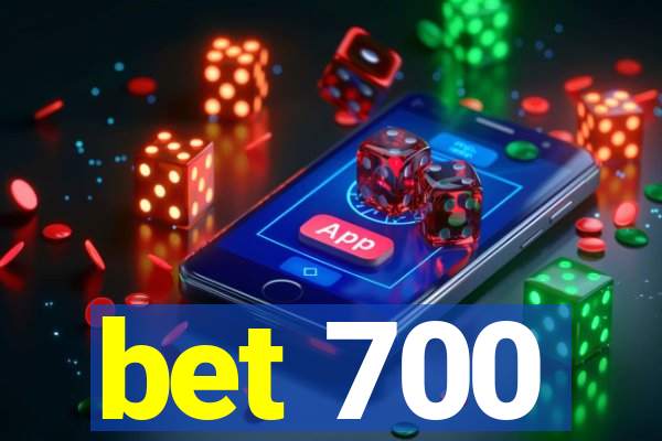bet 700