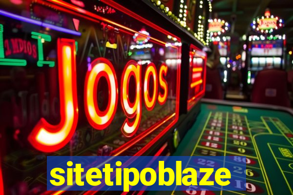 sitetipoblaze
