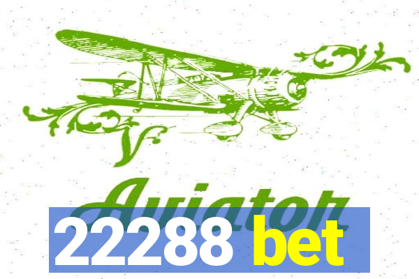 22288 bet