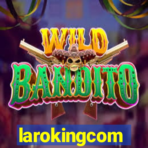 larokingcom