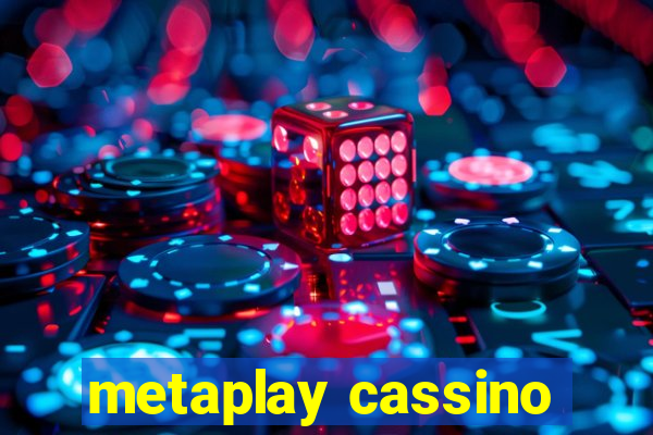 metaplay cassino