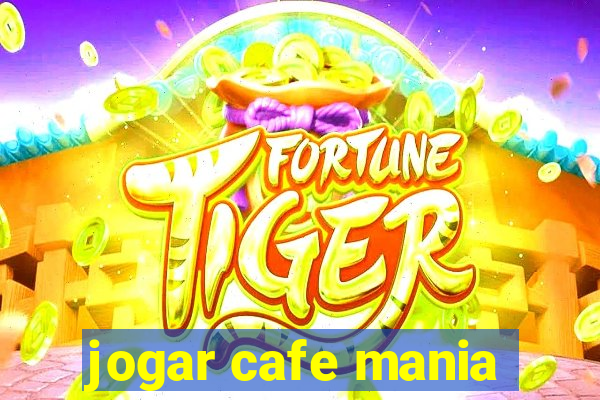 jogar cafe mania