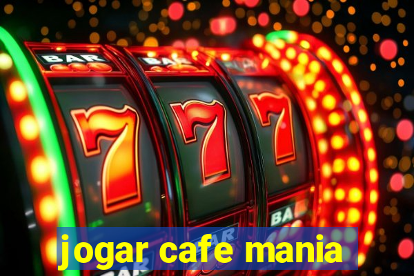 jogar cafe mania