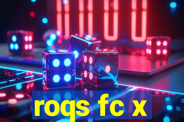 roqs fc x