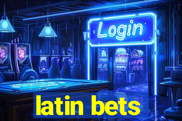 latin bets