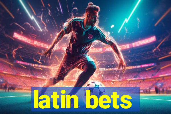 latin bets