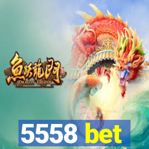 5558 bet