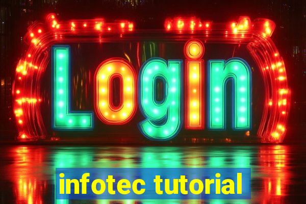 infotec tutorial