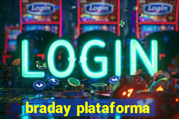 braday plataforma