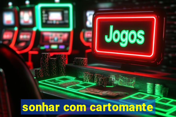 sonhar com cartomante