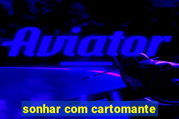 sonhar com cartomante