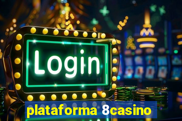 plataforma 8casino