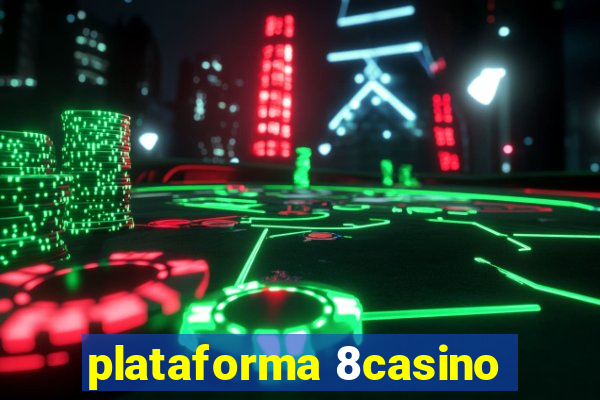 plataforma 8casino
