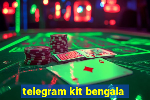 telegram kit bengala