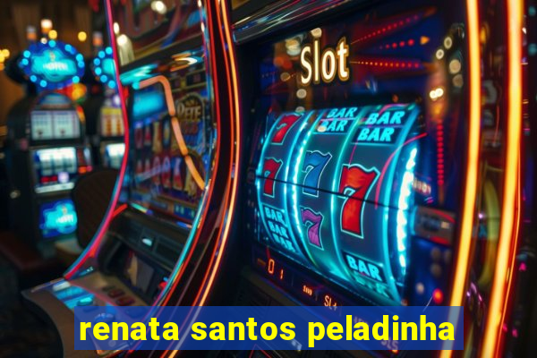 renata santos peladinha