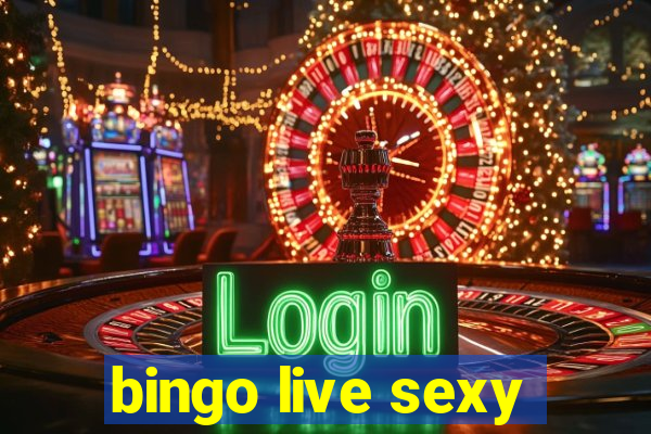 bingo live sexy