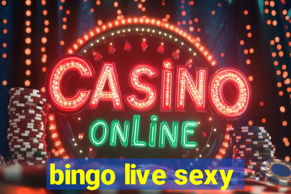 bingo live sexy