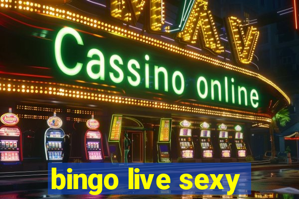 bingo live sexy