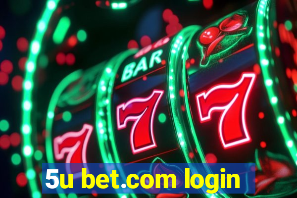 5u bet.com login