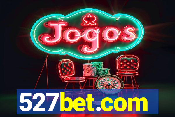527bet.com