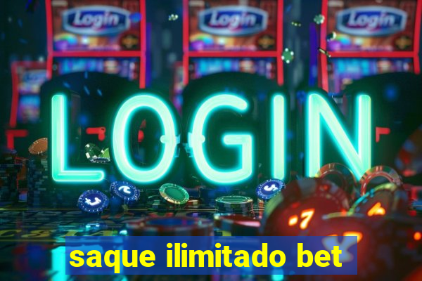 saque ilimitado bet
